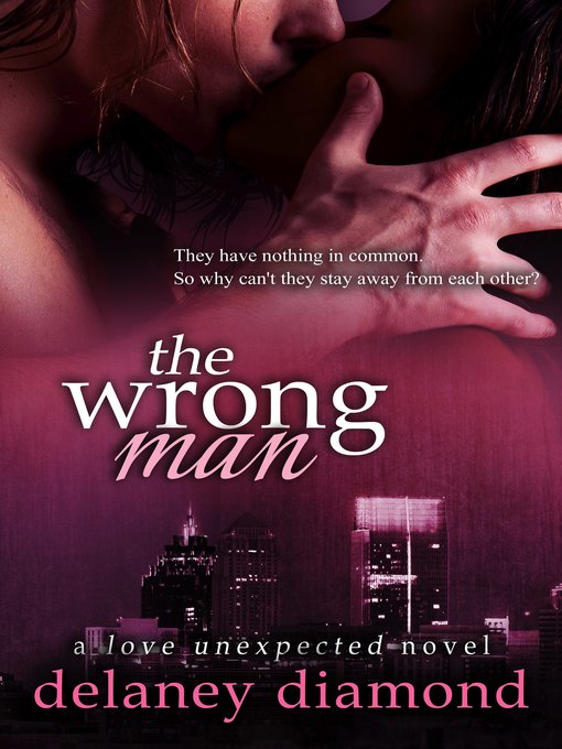 Title details for The Wrong Man by Delaney Diamond - Available